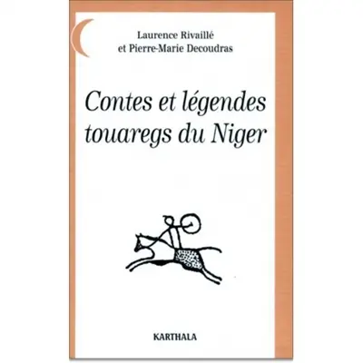 Contes et légendes touaregs du Niger