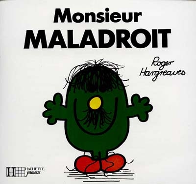 Monsieur Maladroit