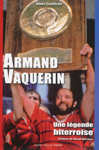 Armand Vaquerin : une légende biterroise
