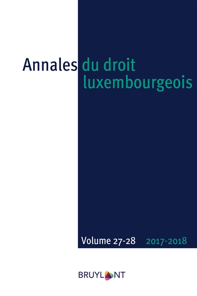 Annales du droit luxembourgeois, n° 27-28 (2017-2018)