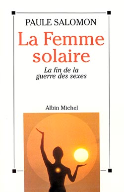 La femme solaire : la fin de la guerre des sexes