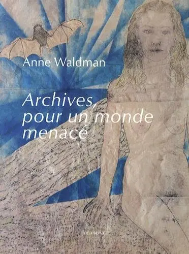Archives, pour un monde menacé