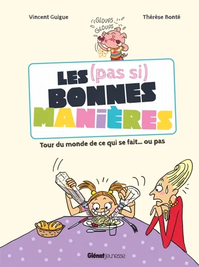 Les (pas si) bonnes manières : petit tour du monde de ce qui se fait... ou pas