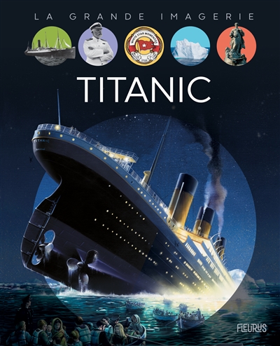 La grande imagerie : Titanic