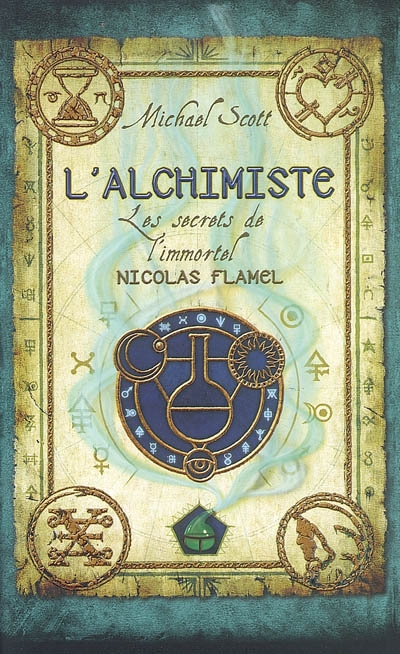 L'alchimiste. 1, Les secrets de l'immortel Nicolas Flamel