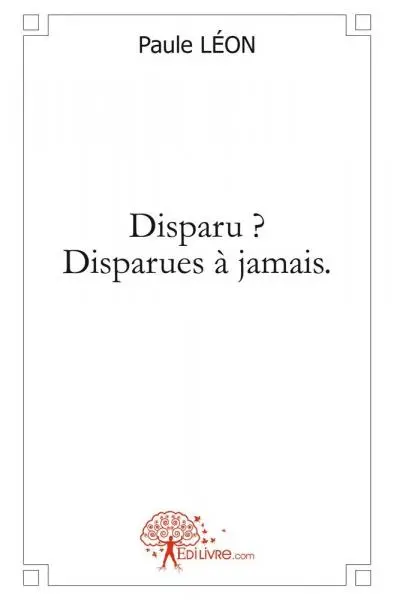Disparu : disparues à jamais.