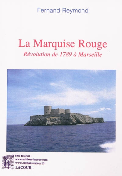 La marquise rouge : Révolution de 1789 à Marseille