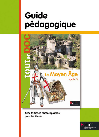 Le Moyen Age : cycle 3 : guide pédagogique