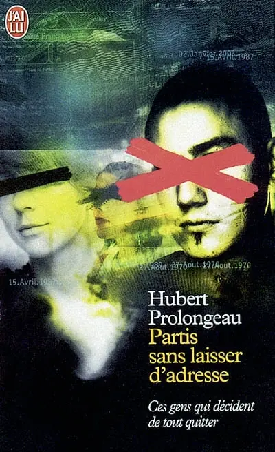 Partis sans laisser d'adresse : ces gens qui décident de tout quitter