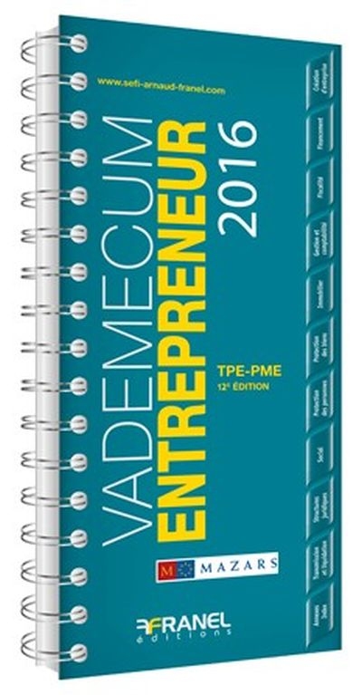 Vademecum de l'Entrepreneur : TPE : PME 2016