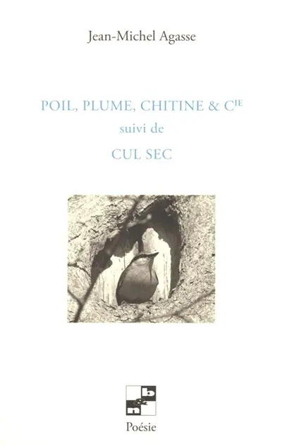 Poil, plume, chitine & Cie. Cul sec