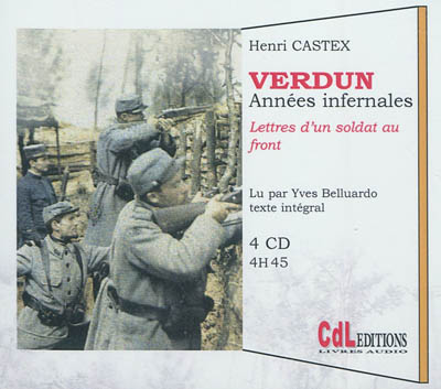 Verdun, années infernales : lettres d'un soldat au front d'août 1914 à septembre 1916