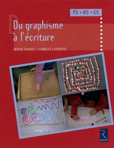 Du graphisme à l'écriture : PS, MS, GS