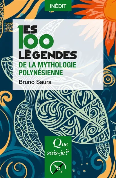 Les 100 légendes de la mythologie polynésienne