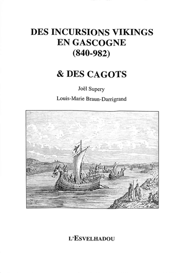 Des incursions vikings en Gascogne (840-982) & des Cagots