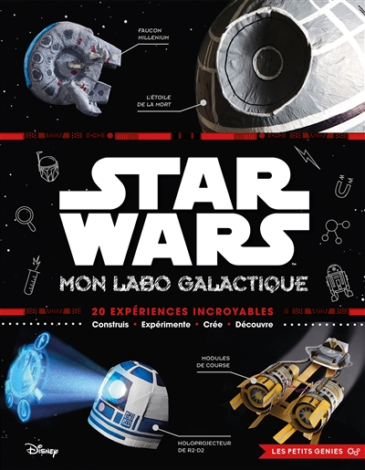 Star Wars : mon labo galactique : 20 expériences incroyables