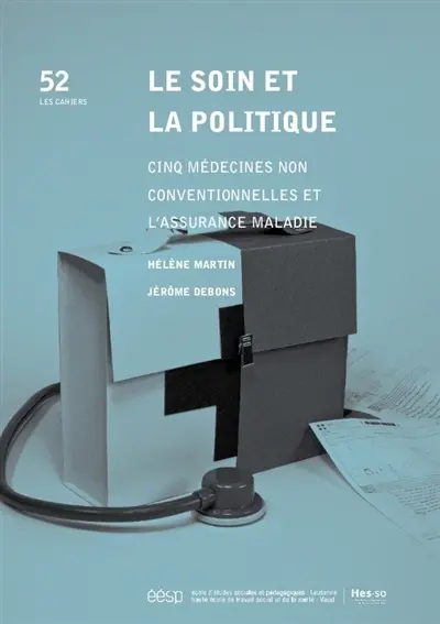 Le soin et la politique : cinq médecines non conventionnelles et l'assurance maladie