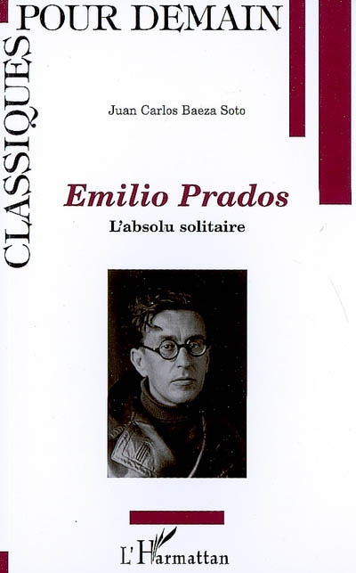 Emilio Prados : l'absolu solitaire