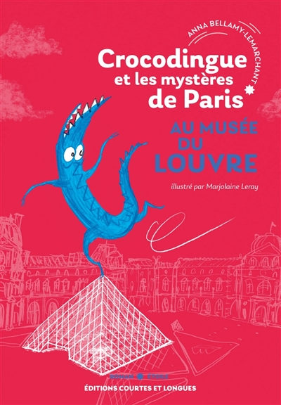 Crocodingue et les mystères de Paris Au musée du Louvre