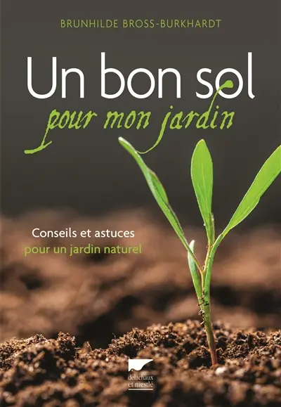 Un bon sol pour mon jardin : conseils et astuces pour un jardin naturel