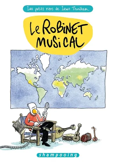 Les petits riens de Lewis Trondheim. Vol. 5. Le robinet musical