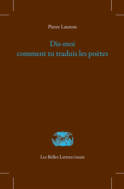 Dis-moi comment tu traduis les poètes : les avis ou les présents d'un latiniste