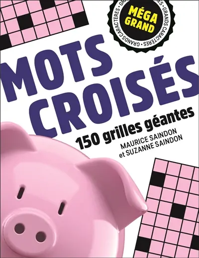 Méga grand : mots croisés : 145 grilles géantes