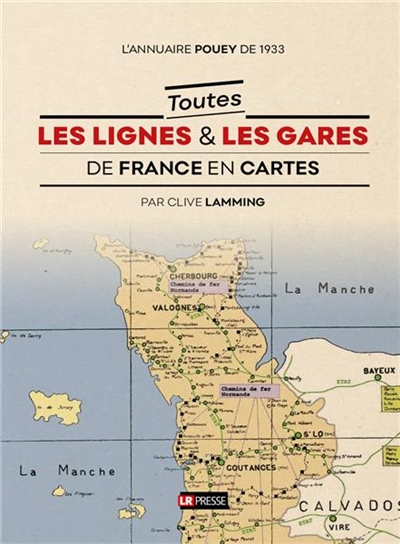 Toutes les lignes & les gares de France en cartes : l'annuaire Pouey de 1933
