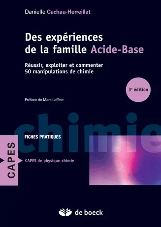Des expériences de la famille acide-base : réussir, exploiter et commenter 50 manipulations de chimie