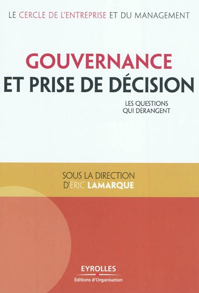 gouvernance et prise de décision : les questions qui dérangent