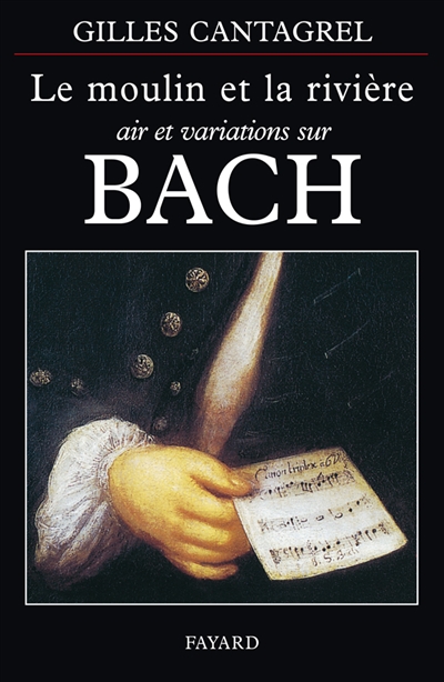 Le moulin et la rivière : air et variations sur Bach