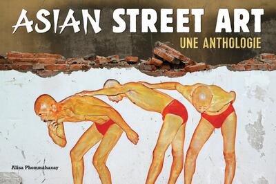 asian street art : une anthologie