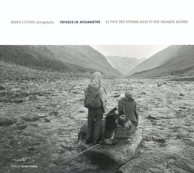 Voyages en Afghanistan : le pays des citrons doux et des oranges amères