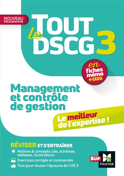 Tout le DSCG 3 management et contrôle de gestion : en fiches mémo + exos : nouveau programme