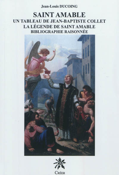 Saint Amable, un tableau de Jean-Baptiste Collet : la légende de saint Amable : bibliographie raisonnée