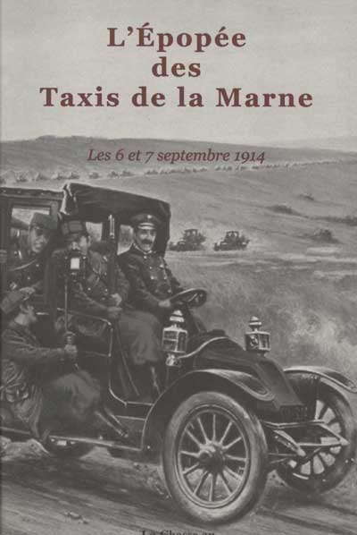 L'épopée des taxis de la Marne : les 6 et 7 sept. 1914
