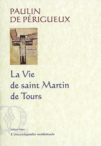La vie de saint Martin, évêque de Tours. Vers de Paulin. Testament de Perpetuus