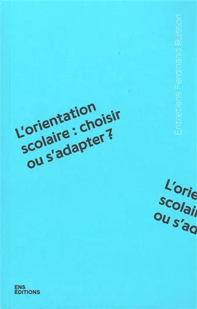 L'orientation scolaire : choisir ou s'adapter ?