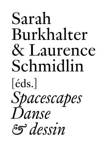 Spacescapes : danse & dessin depuis 1962