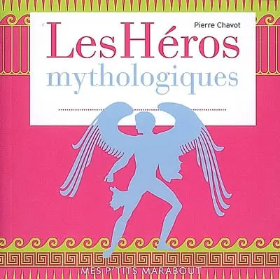 Les héros de la mythologie