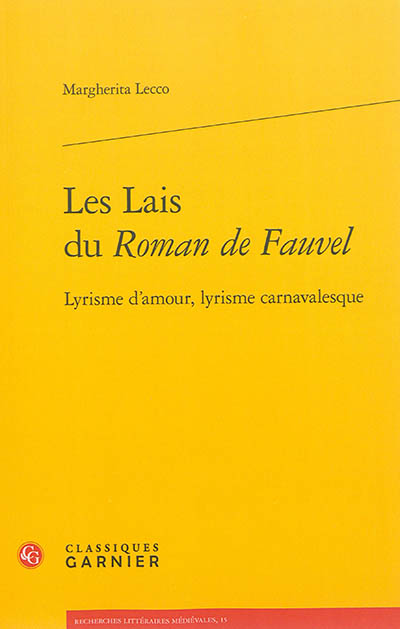 Les lais du Roman de Fauvel : lyrisme d'amour, lyrisme carnavalesque