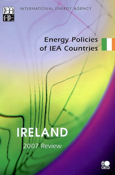 Energy policies of IEA countries : Ireland