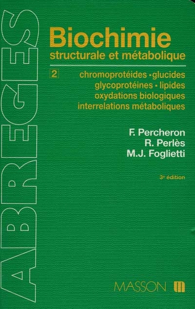 Abrégé de biochimie générale. Vol. 2. Chromoprotéides, glucides, glycoprotéines, lipides