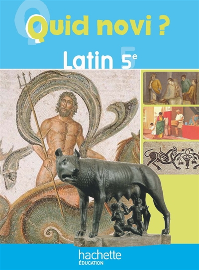 Quid novi ? latin 5e : livre de l'élève