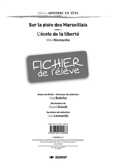 Sur la piste des Marseillais, Hélène Montardre : fichier de l'élève. L'école de la liberté, Hélène Montardre : fichier de l'élève
