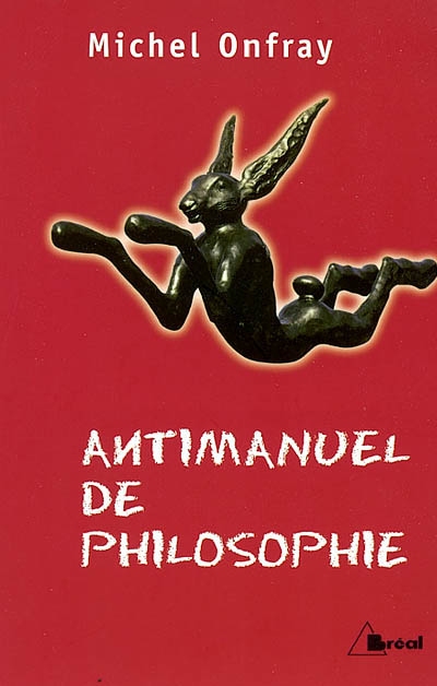 Antimanuel de philosophie : leçons socratiques et alternatives