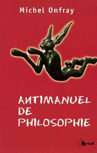Antimanuel de philosophie : leçons socratiques et alternatives