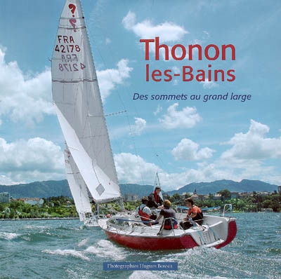 Thonon-les-Bains : des sommets au grand large