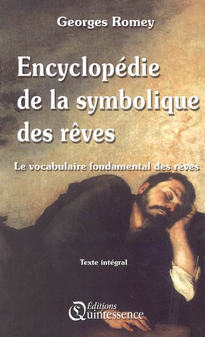 Encyclopédie de la symbolique des rêves : le vocabulaire fondamental des rêves