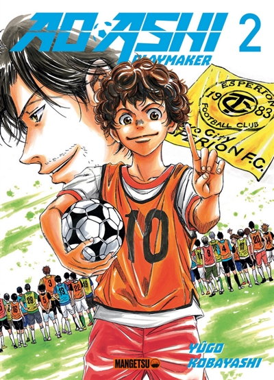 Ao Ashi playmaker, tome 2